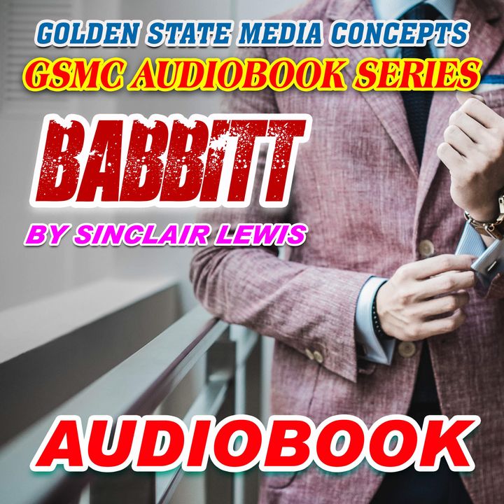 GSMC Audiobook Series: Babbitt Episode 43: Chapter 19