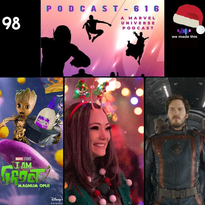 98. Guardians of the Galaxy Holiday Special, I Am Groot, and Guardians Vol. 3 Trailer Extravaganza!
