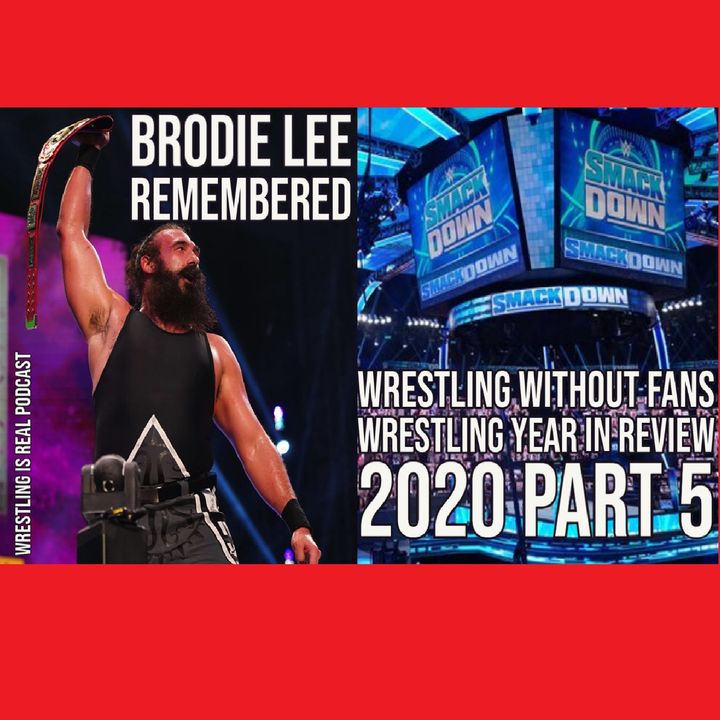 Brodie Lee Remembered; Wrestling Without Fans | Wrestling Year in Review 2020 Part 5 KOP123120-583