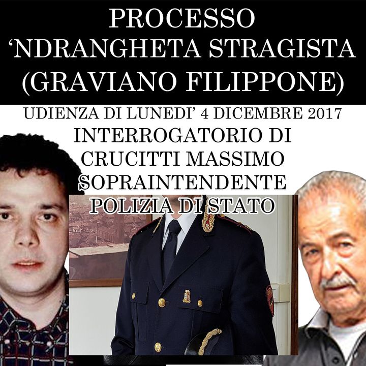 010) Interrogatorio di Crucitti Massimo Sopraintendente di Polizia processo Ndrangheta Stragista lunedì 4 dicembre 2017