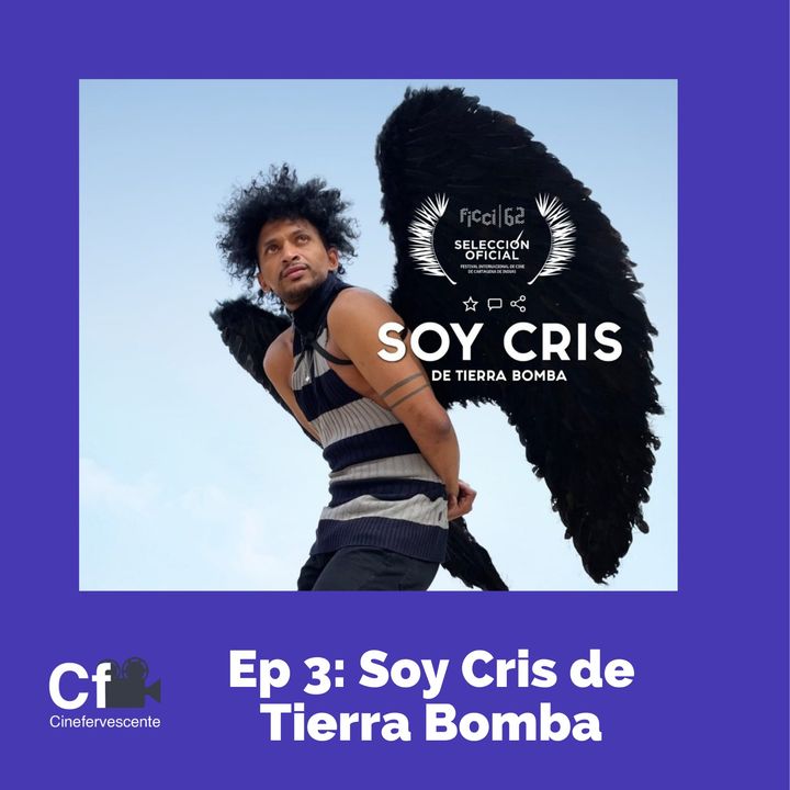Entre Copas - Ep3 : Soy Cris de Tierra Bomba - "El documental y la Identidad del ser en una pelicula"