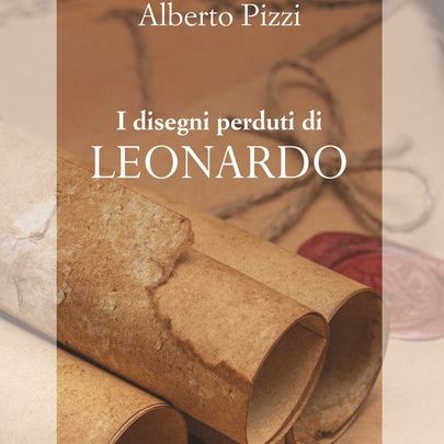 Alberto Pizzi "I disegni perduti di Leonardo"