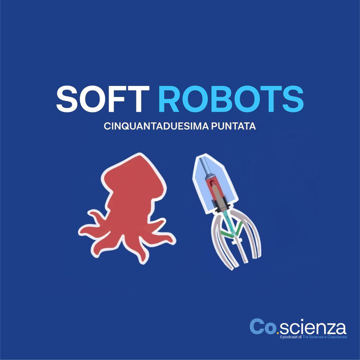 Soft Robots (Cinquantaduesima Puntata)