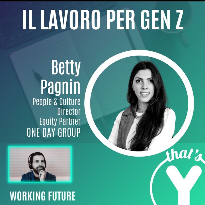"Il lavoro per Gen Z" con Betty Pagnin ONE DAY [Working Future]
