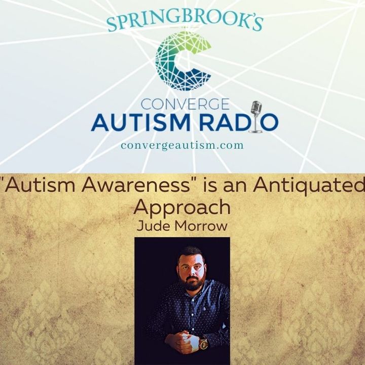 "Autism Awareness" is an Antiquated Approach