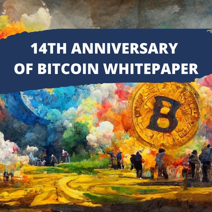 Bitcoin Whitepaper 14th Anniversary - Bad News For October 31, 2022
