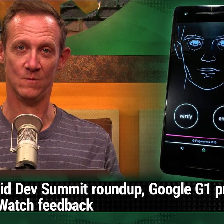 AAA 602: From Lemongrass to Lemon - Android Dev Summit roundup, Google G1 prototype, Pixel Watch feedback