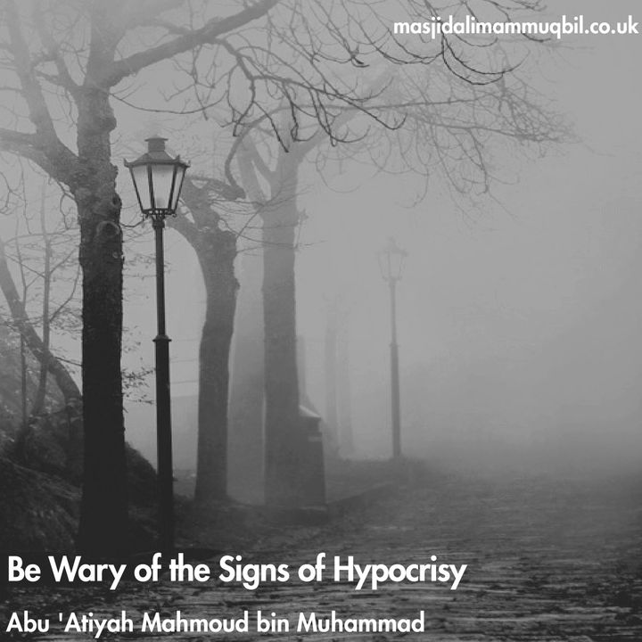 Be Wary of the Signs of Hypocrisy | Abu 'Atiyah Mahmoud bin Muhammad