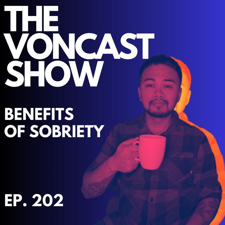 Ep. 202: Benefits Of Sobriety