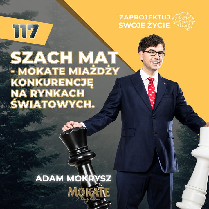 Adam Mokrysz-zwycięski ruch rodzinnej firmy na szachownicy międzynarodowego biznesu-Mokate