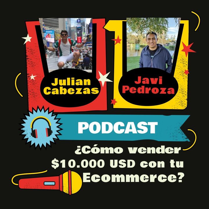Cómo facturar $10.000 dólares con tu Ecommerce con Javi Pedroza | Ep. 4