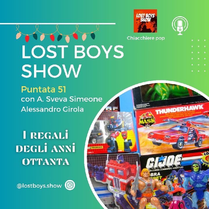 Lost Boys Show 51: I migliori regali degli anni ottanta