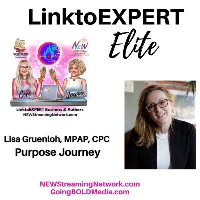 Purpose Journey with Elite Guest, Lisa Gruenloh, MPAP, CPC