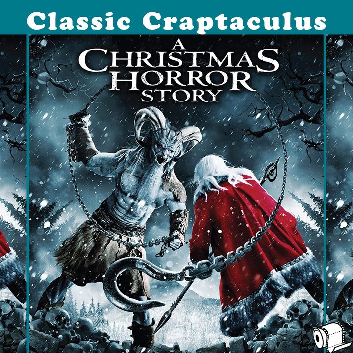 CLASSIC CRAPTACULUS: "A Christmas Horror Story"