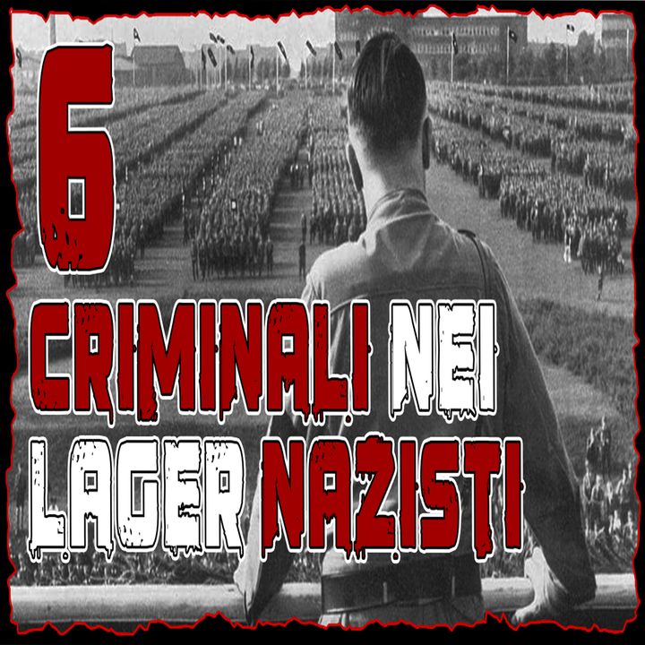 Guerra: I più spietati criminali di guerra nei lager nazisti