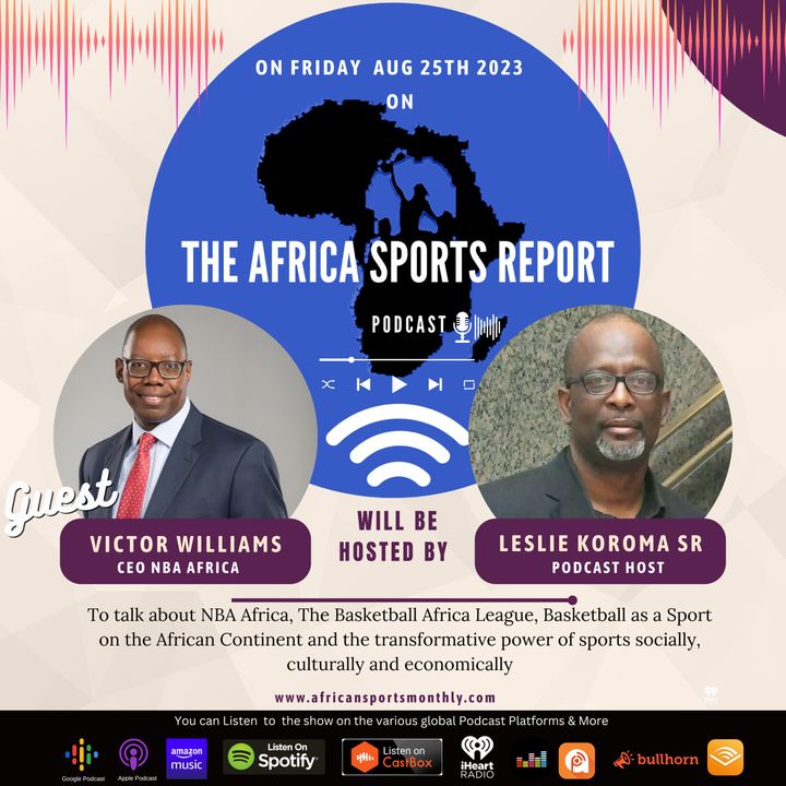 NBA Africa's CEO Victor Williams Discusses everything Basketball in Africa
