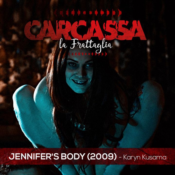Frattaglie Femminili Ep.3 - Jennifer's Body