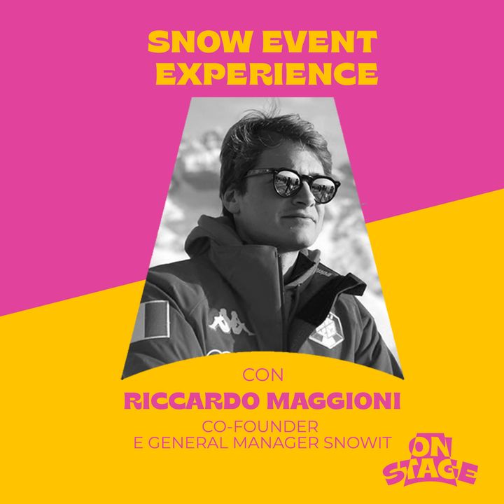 ONstage - Snow Event Experience - con Riccardo Maggioni