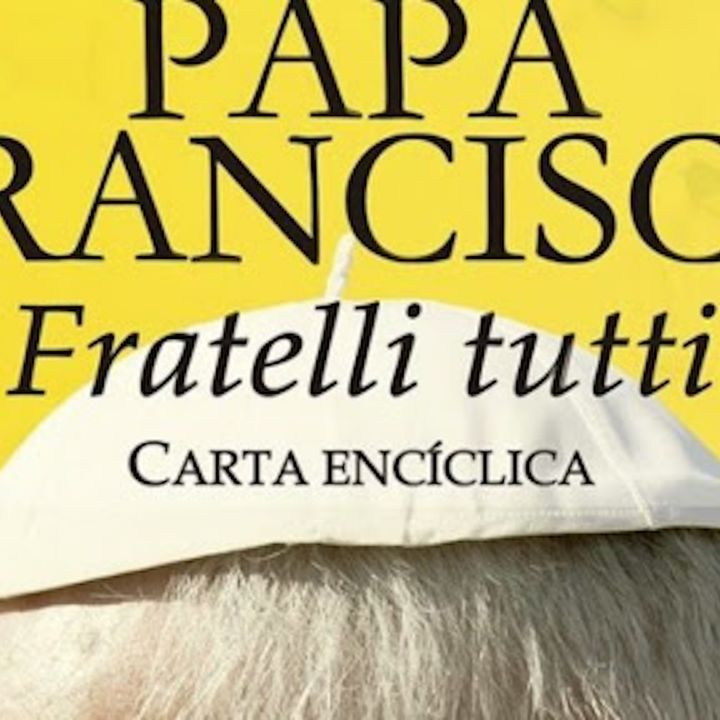 Enciclica "Fratelli Tutti"