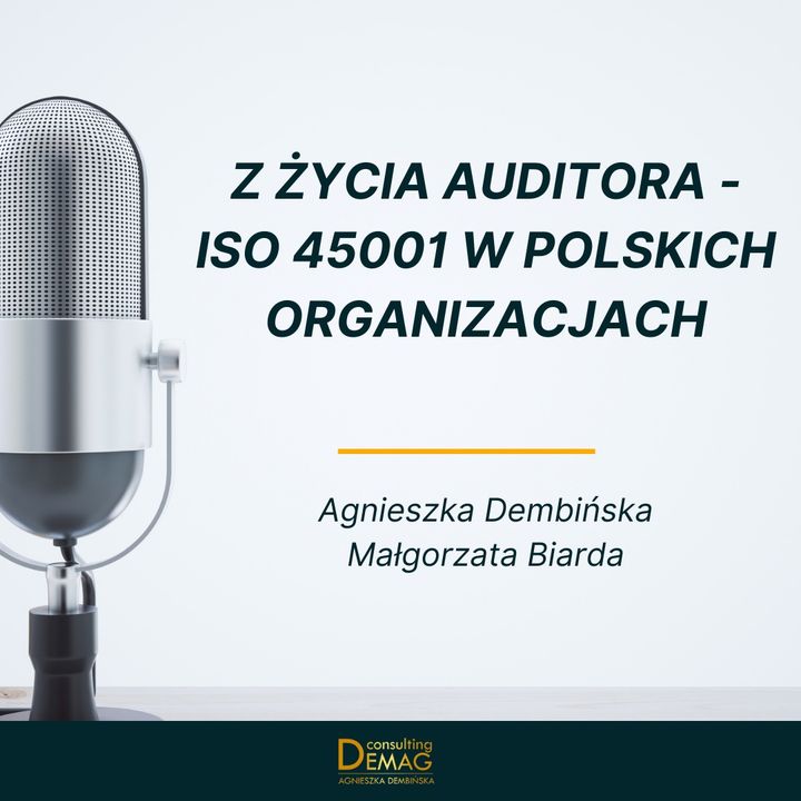Odcinek gościnny: Z życia auditora - ISO 45001 w polskich organizacjach