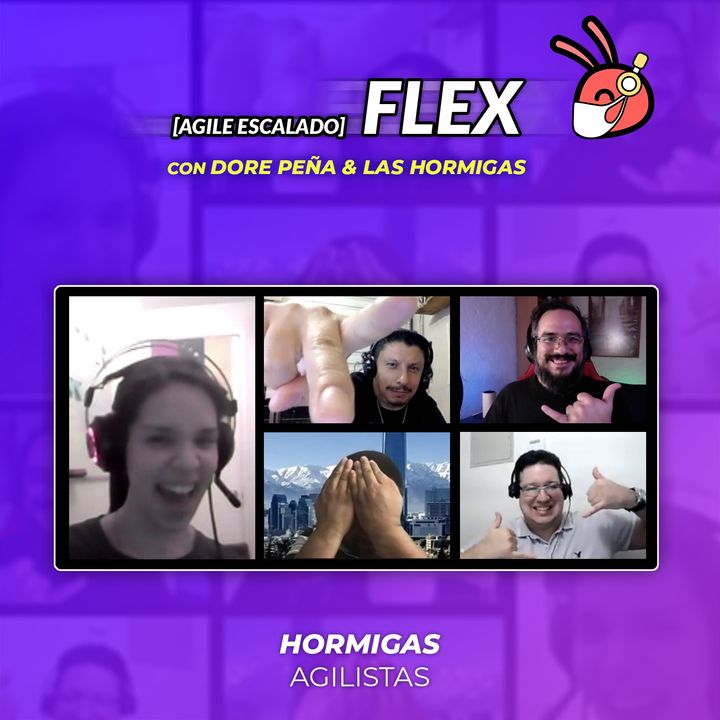 EP37 - Agile Escalado - FLEX con Dore Peña y las Hormigas