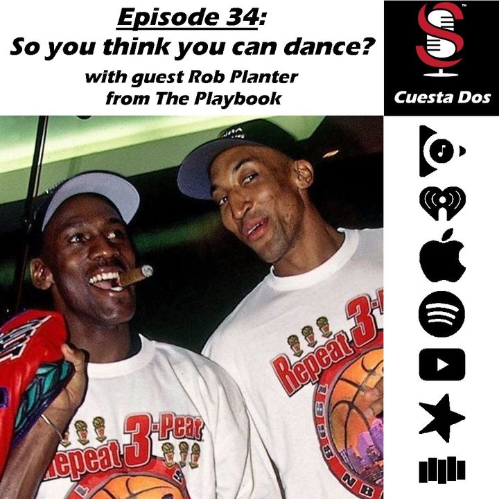 34. So you think you can dance? - with guest Rob Planter from The Playbook