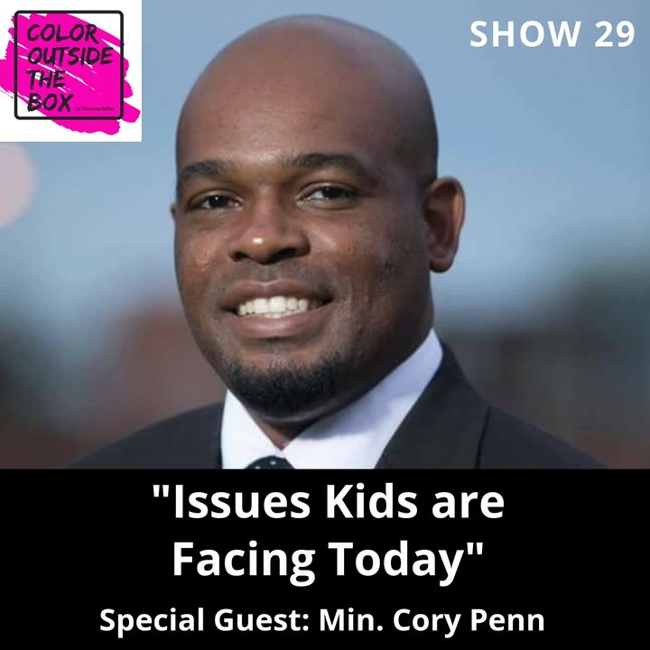 Issues Kids are Facing Today with Cory Penn