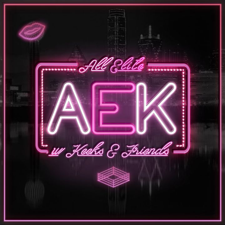 All Elite w/ Keeks & Friends: AEW Full Gear Recap Show w/ Smark Psychology Podcast