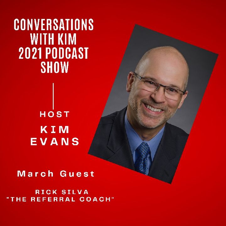 Episode #22: 'One Referral Away': How to Build a Successful Referral Network in Your Business with Rick Silva