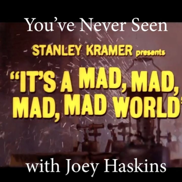 You've Never Seen with Joey Haskins "It's a Mad Mad Mad MAD World" (1963)