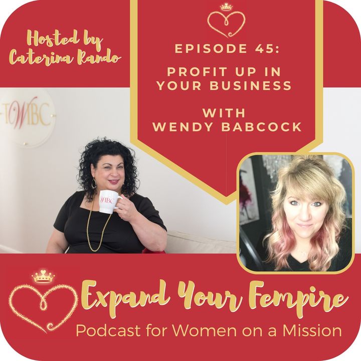 Profit Up in Your Business with Wendy Babcock
