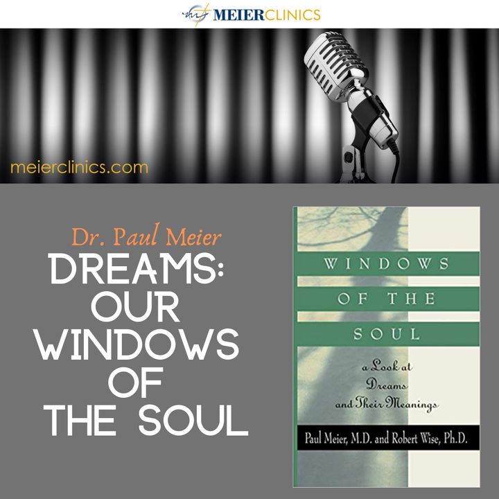 Dreams: Our Windows of the Soul