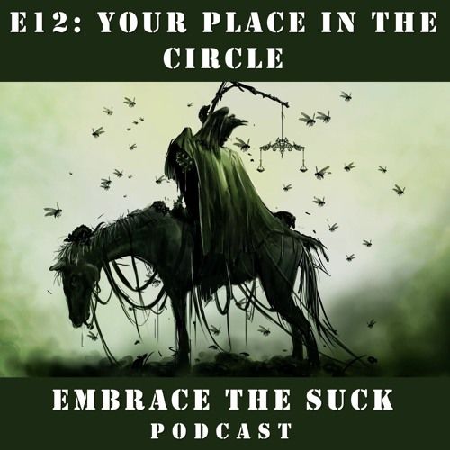 12:  Your Place in the Circle (Quarantine Edition)
