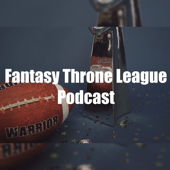 Fantasy Throne League Podcast