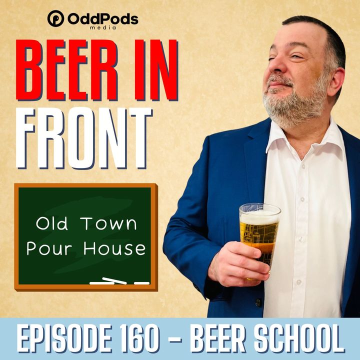 Episode 160 Beer School