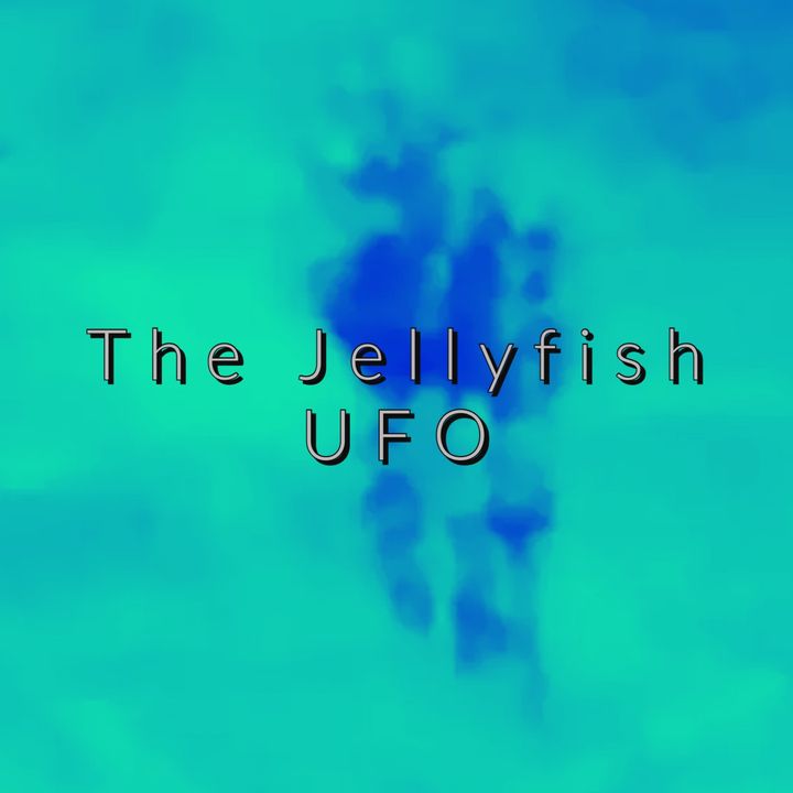 The Jellyfish UFO