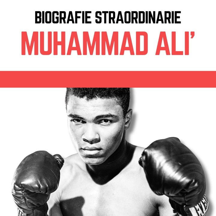 Biografie Straordinarie - Muhammad Ali