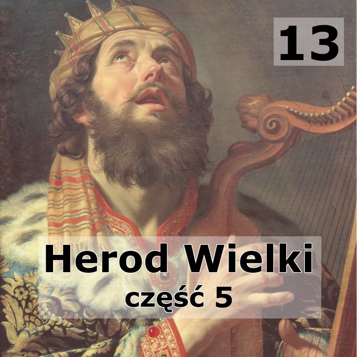 13 - Wnukowie Heroda Wielkiego