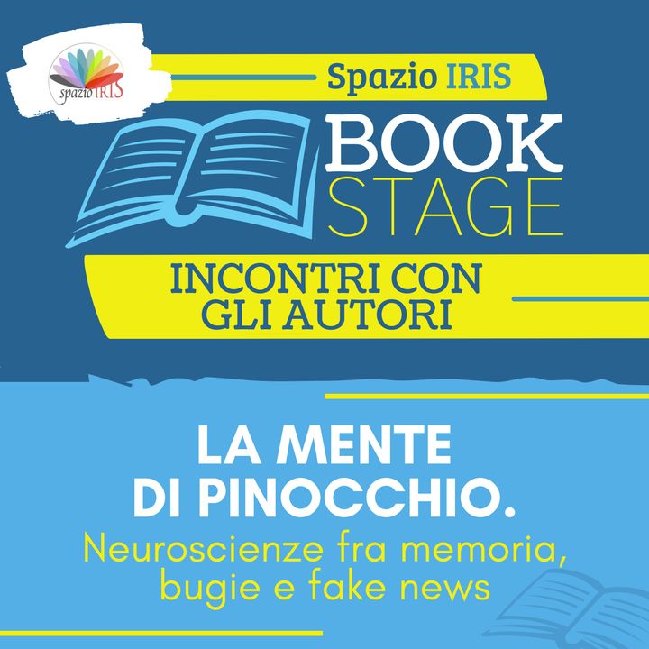La mente di Pinocchio. Neuroscienze fra memoria, bugie e fake news | Book Stage - Incontri con gli Autori