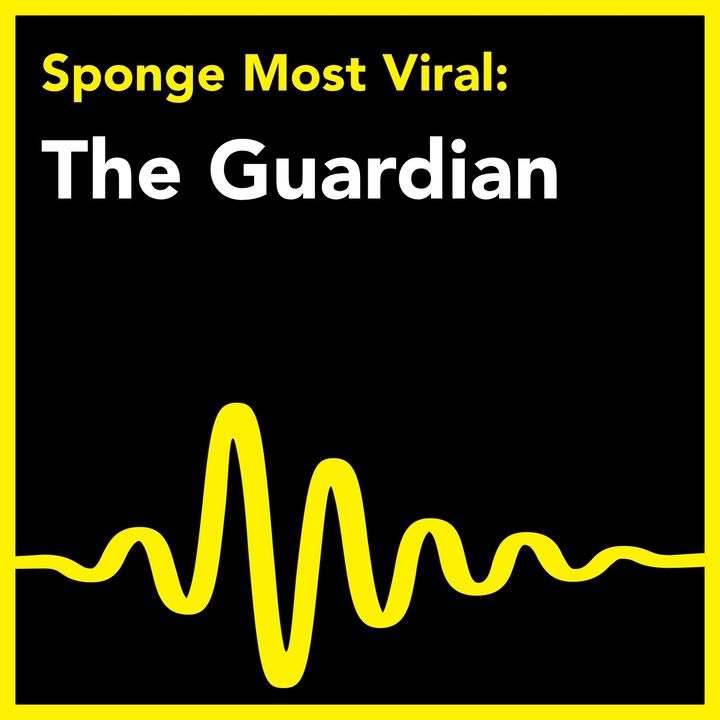 The Guardian: Most Viral