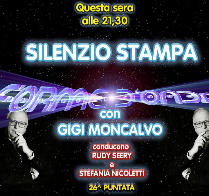 Forme d'Onda - "Silenzio Stampa" di Gigi Moncalvo - 06/05/2021