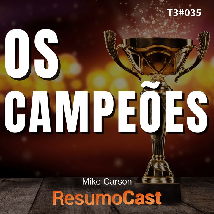 T3#035 Os campeões | Mike Carson