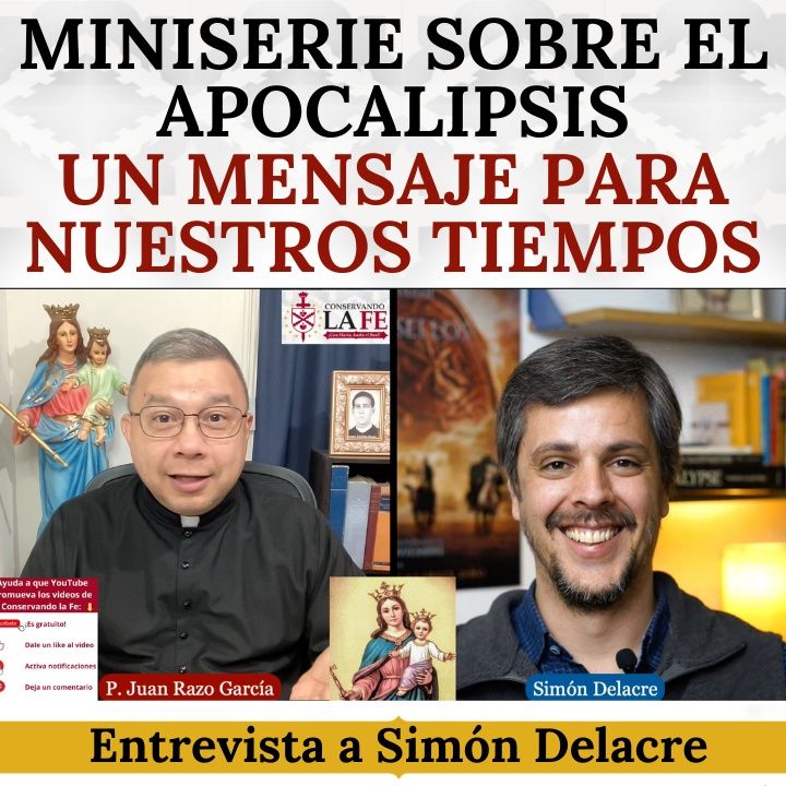 Serie sobre el Apocalipsis del Apóstol San Juan. Entrevista a Simón Delacre. Cine Católico.