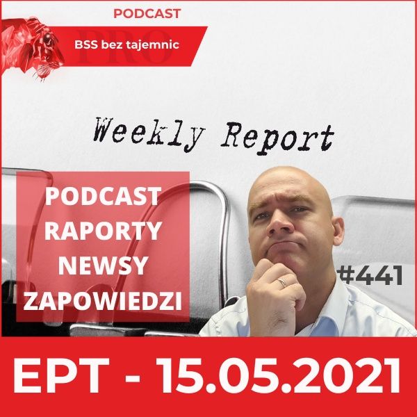 #441 Ekspresowe Podsumowanie Tygodnia - skrót podcastów, raportów, newsów i zapowiedzi 15 maja 2021