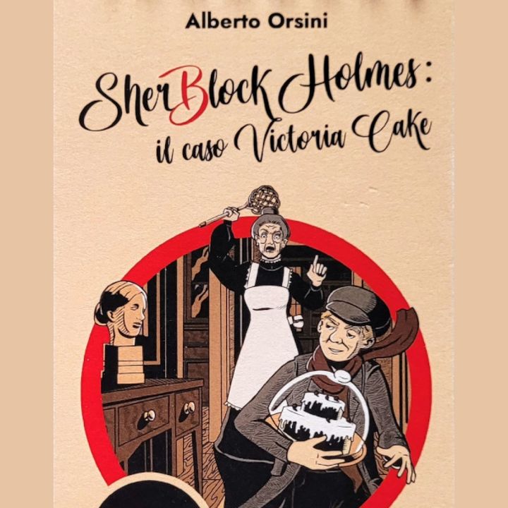 #241 - Sherblock Holmes - Il Caso Victoria Cake (Recensione)