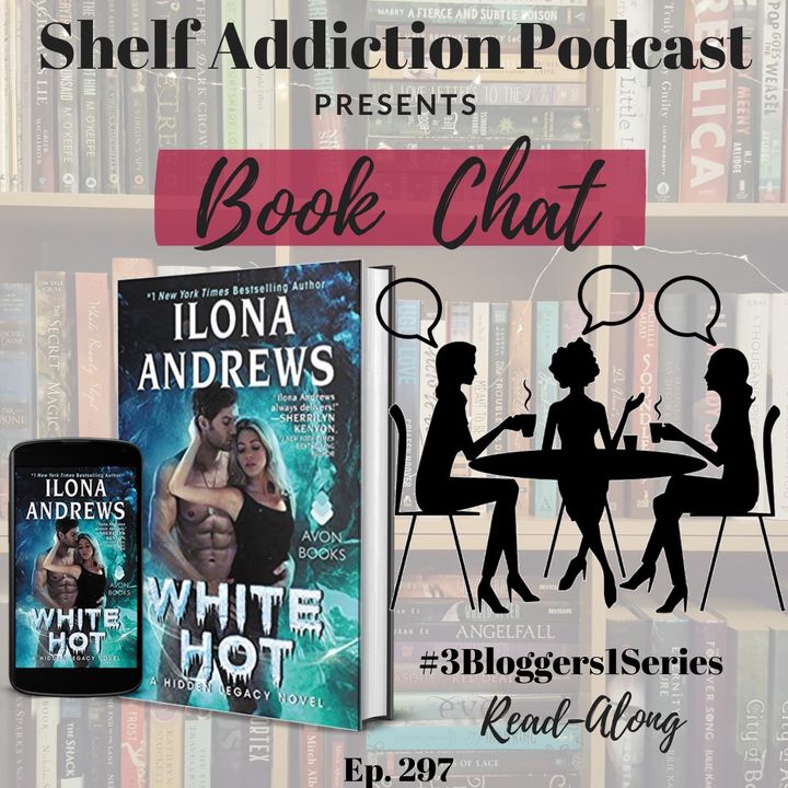 #3Bloggers1Series Discussion of White Hot (Hidden Legacy #2) | Book Chat