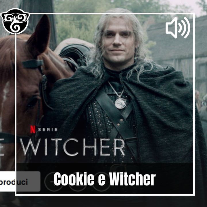Cookie e Witcher