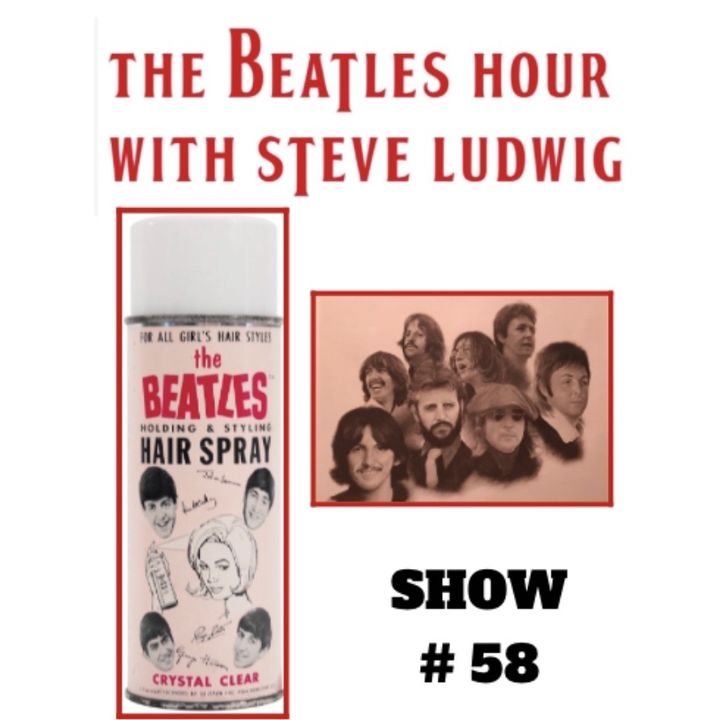 The Beatles Hour with Steve Ludwig # 58