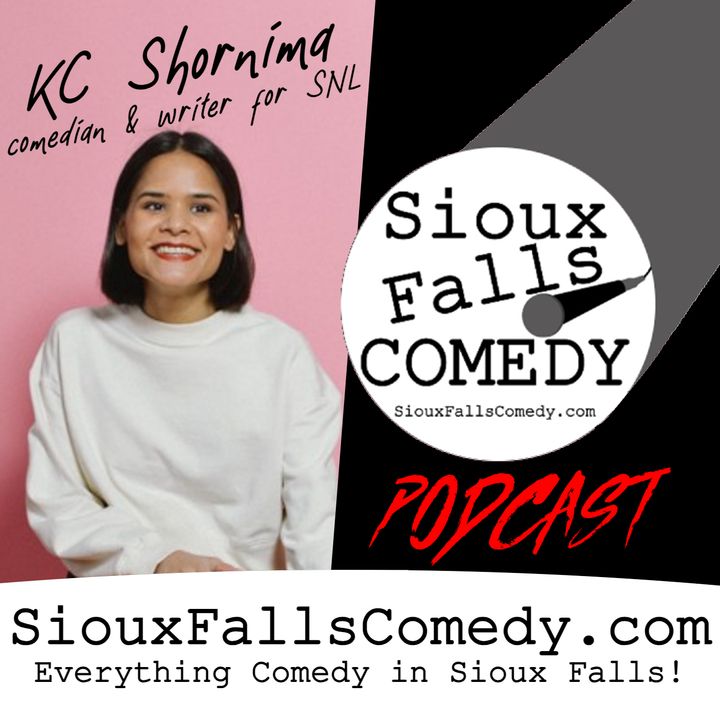 Sioux Falls Comedy Podcast - KC Shornima March 15th