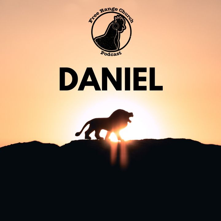 Episode 271 - Willing And Not Afraid - Daniel 6